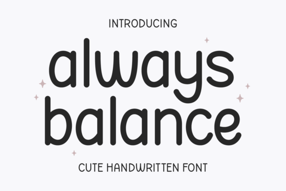 Always Balance: A Friendly Handwritten Font That Just Works