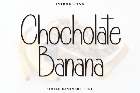 Chocholate Banana: A Warm, Handwritten Font That Makes Campaigns Feel Human