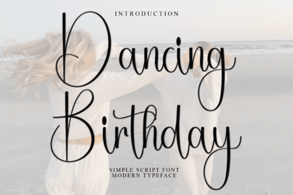 Dancing Birthday: A Festive Script Font for Editorial Joy